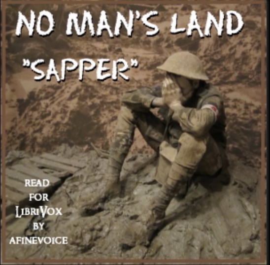 Another audiobook completed – “No Man’s Land” by H.C. McNeile